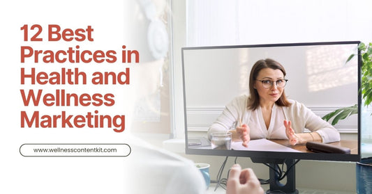 12 Best Practices in Health and Wellness Marketing