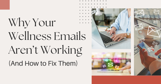 How Health & Wellness Pros Can Improve Email Deliverability & Client Connection